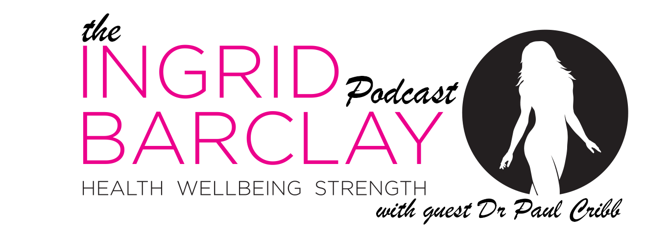 ingrid barclay podcast with guest dr paul cribb