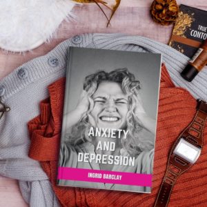 Anxiety and Depression eBook by Ingrid Barclay